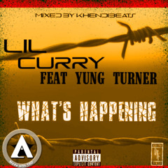 Lil Curry_Whats happening(ft. Young turner)_Mixed by Khendi