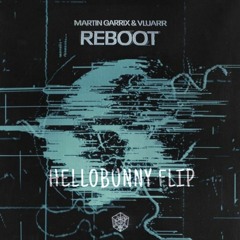 Martin Garrix & Vluarr - Reboot (HELLOBUNNY FLIP)