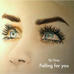 Falling for you  (Dj Orso)