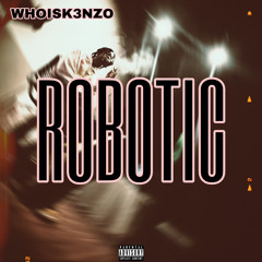 Robotic (PROD. WXRST)