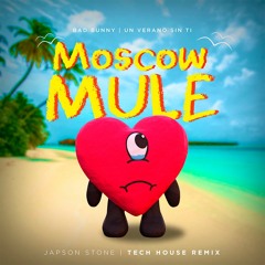 Moscow Mule - Bad Bunny (Tech House Remix)