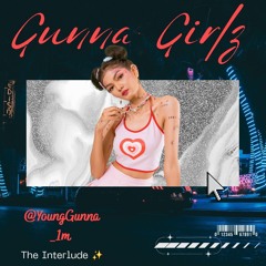 Gunna Girlz ( Interlude )