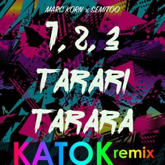 Marc Korn x Semitoo - 1, 2, 3 Tarari Tarara (KATOK Remix)