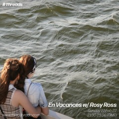 En Vacances w/ Rosy Ross - 27-Feb-22 | Threads