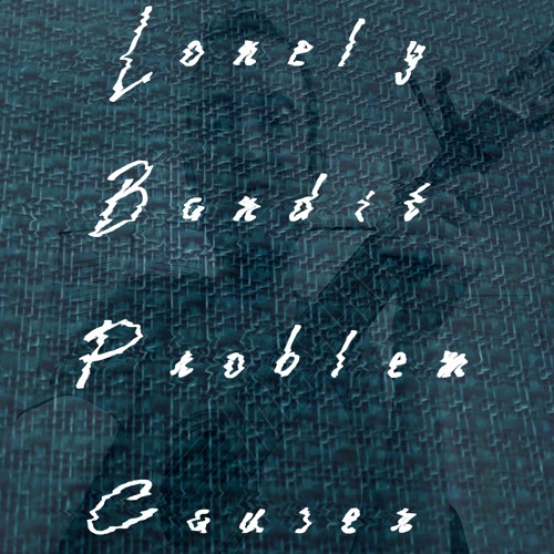 Problem Causer Stream Problem Causer by Lonely Bandit | Listen online for free on ...