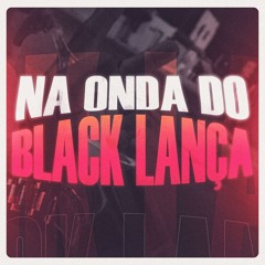 NA ONDA DO BLACK LANÇA - MC FAELA E CL DA MATIAS [[@djlddafavelinha]] TAMBOR