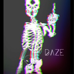 daze