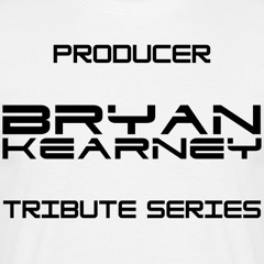 Bryan Kearney Tribute mix