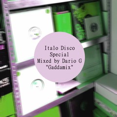 Italo Disco Special - Mixed by Dario G "Gaddamix"
