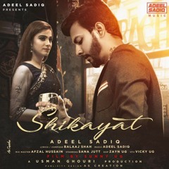 Shikayat- Adeel Sadiq