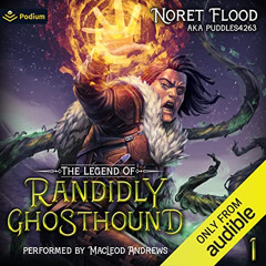 VIEW EBOOK 📍 The Legend of Randidly Ghosthound: A LitRPG Adventure by  Noret Flood,p