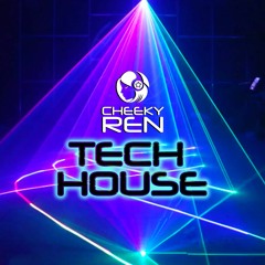 TECH HOUSE MIX (2023.02.28) - Cheeky Ren