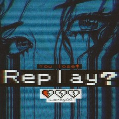 REPLAY?