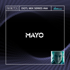 DGTL MIX SERIES #161 - MAYO