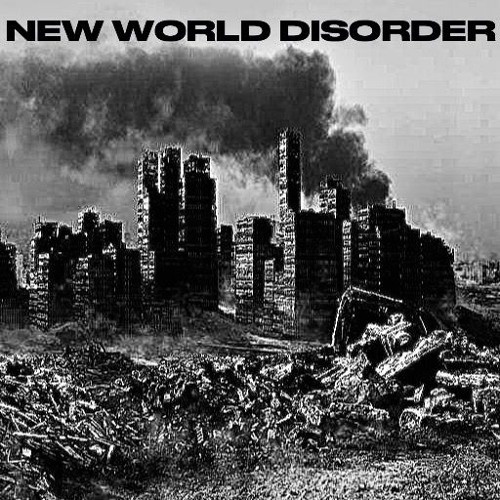 NEW WORLD DISORDER