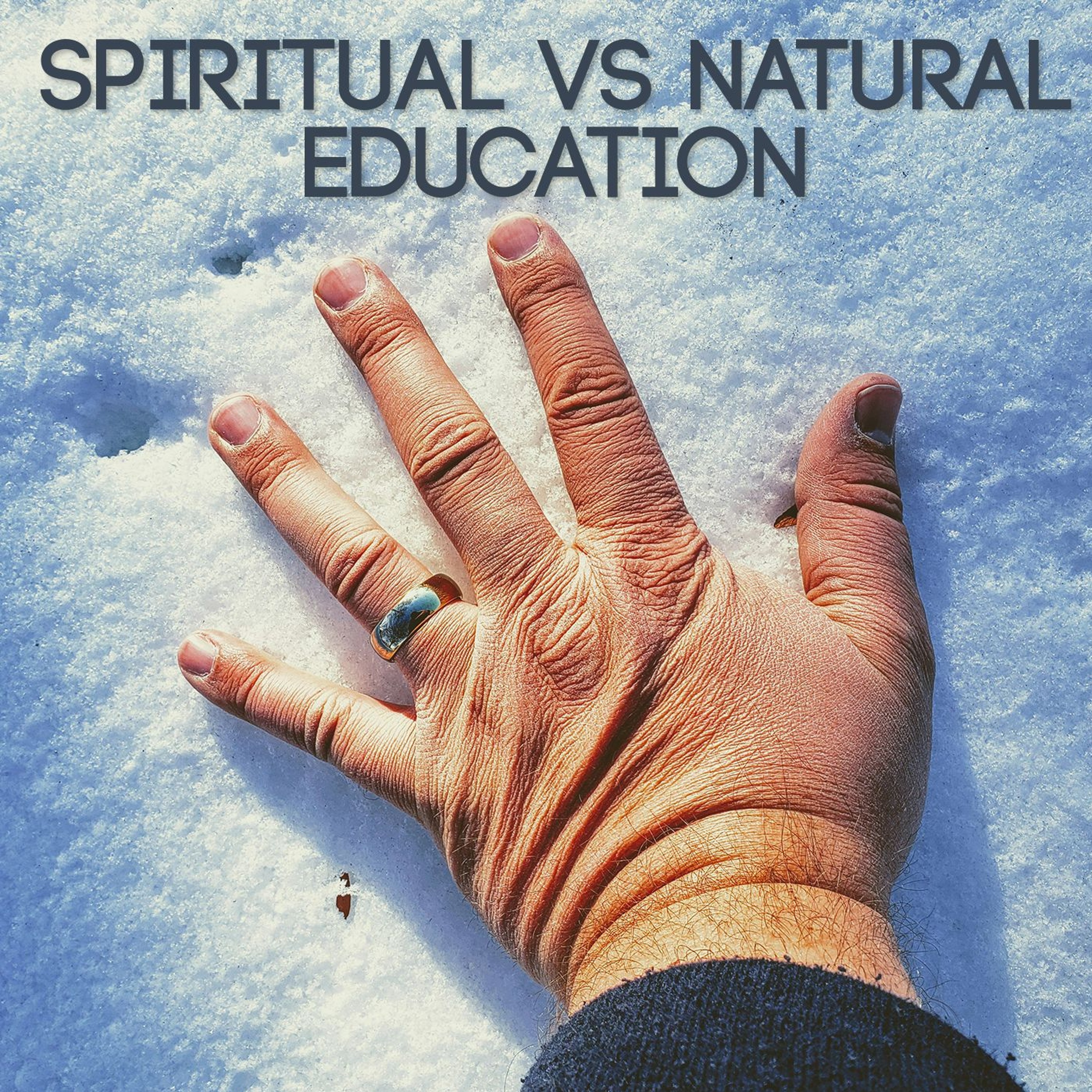 Spiritual vs Natural Education episode artwork