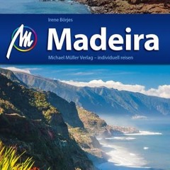 Madeira Reiseführer Michael Müller Verlag: Individuell reisen mit vielen praktischen Tipps. Ebook