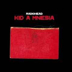 Kid A mnesia- Radiohead en los 2000 por Eric
