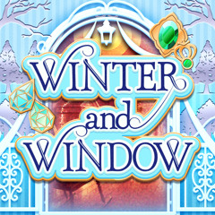 WINTER and WINDOW