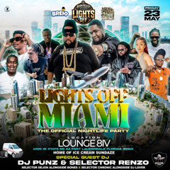 Lights Off Miami Live Audio ft Selecta Dejon & Selecta Chronic