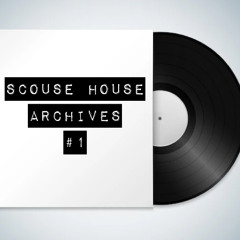 Scouse House Archives #1