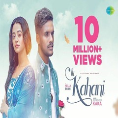 Kaka - Ik Kahani | Helly Shah | Latest Punjabi Songs 2022
