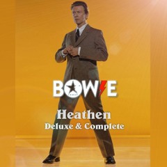 Bowie Heathen.Deluxe & Complete
