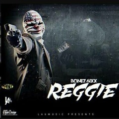 Bonez 6ixx - Reggie