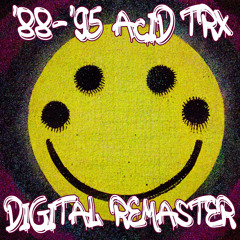 '88-'95 Acid Trx - Digitally Remastered