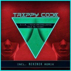 D.I.M.., Yulua Oreshko, XayZz - Hold Me Tight (Radio Version)