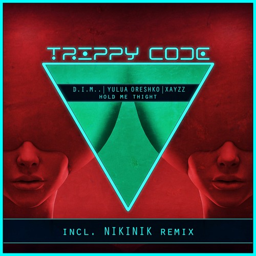 D.I.M.., Yulua Oreshko, XayZz - Hold Me Tight (Radio Version)