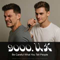 Be Careful What You Tell People