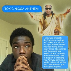 Toxic Nigga Anthem