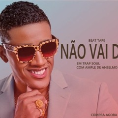 (Compra)Não Vai Dar em Trap Soul com sample de Anselmo Ralph