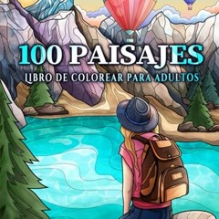 |! 100 Paisajes, Un Libro de Colorear para Adultos con Hermosas playas tropicales, Curiosas Ciu