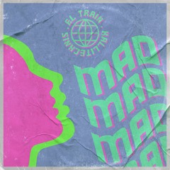 El Train & KALLITECHNIS - MAD