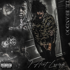 lil Brandoo- i aint losing