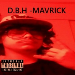 D.B.H Mavrick - The Come Back