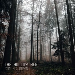 The Hollow Men - Coming Down