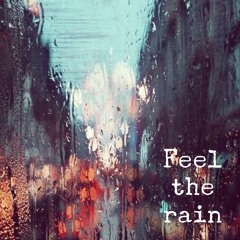 Feel The Rain ft Matt Saunoa (2016 B-Sides)
