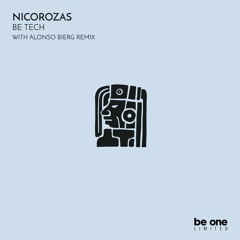 02 NicoRozas - Be Tech (Alonso Bierg Remix)