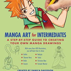 [Access] EBOOK ✅ Manga Art for Intermediates: A Step-by-Step Guide to Creating Your O