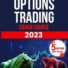 [download] pdf Options Trading Crash Course The Complete Guide to Strike Rich From Sc