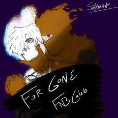 Far Gone