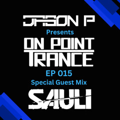 On Point Trance 015 - Sauli Guest Mix