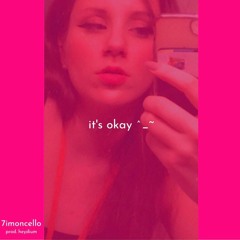it's okay ^_~ (prod. heydium)