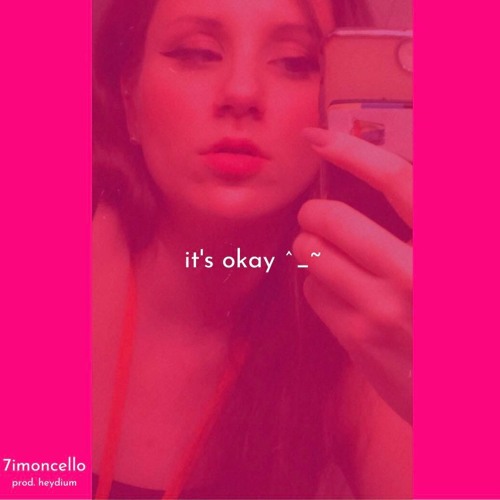 it's okay ^_~ (prod. heydium)