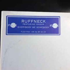 Ruffneck, Yavahn - Everybody Be Somebody [Vlad Mix]
