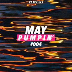 May Pumpin’  _ House Session #005