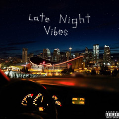 Late Night Vibes